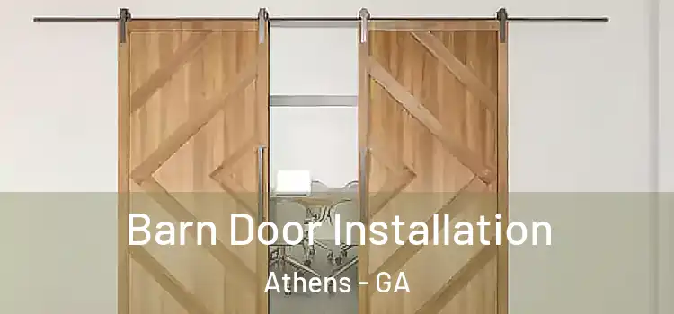 Barn Door Installation Athens - GA