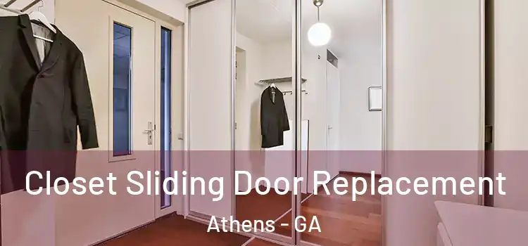 Closet Sliding Door Replacement Athens - GA