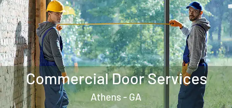 Commercial Door Services Athens - GA