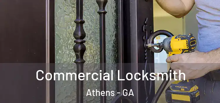 Commercial Locksmith Athens - GA
