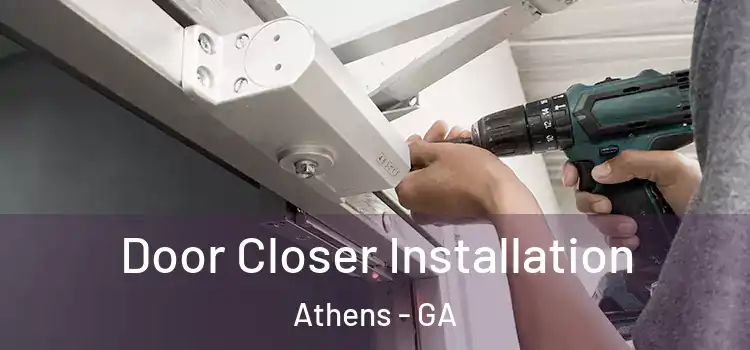 Door Closer Installation Athens - GA