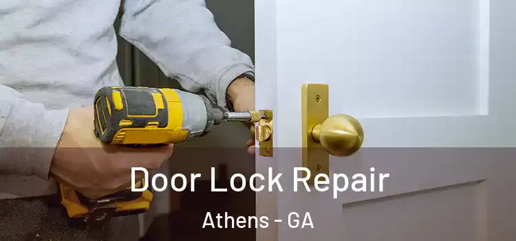 Door Lock Repair Athens - GA