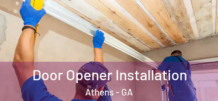 Door Opener Installation Athens - GA