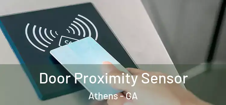 Door Proximity Sensor Athens - GA