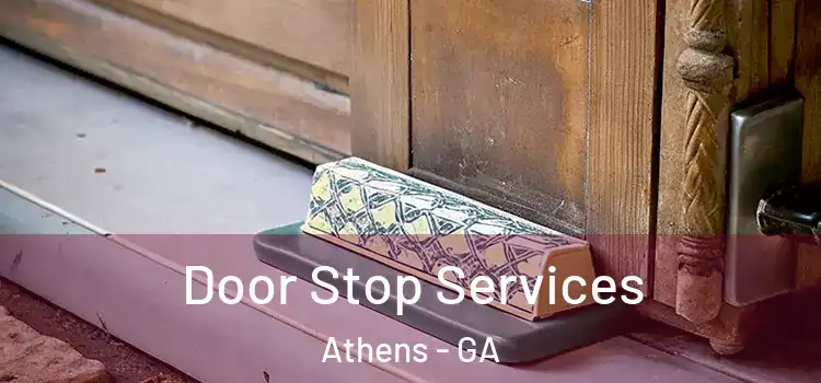 Door Stop Services Athens - GA