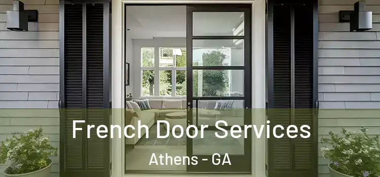 French Door Services Athens - GA