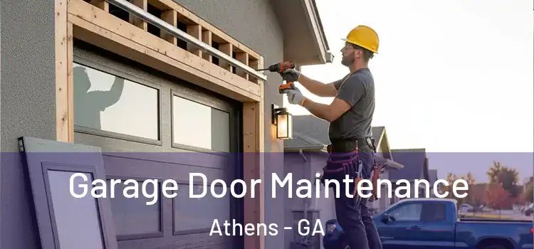 Garage Door Maintenance Athens - GA