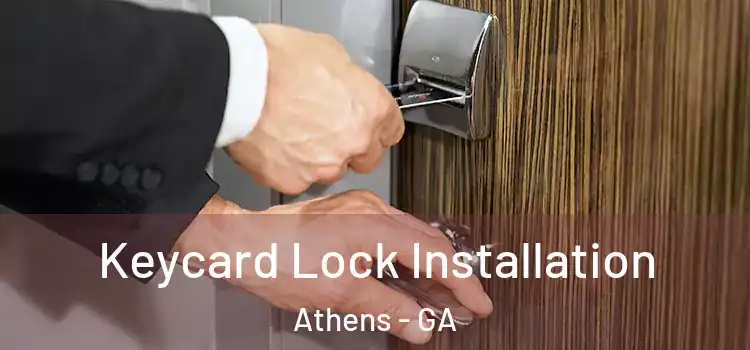 Keycard Lock Installation Athens - GA