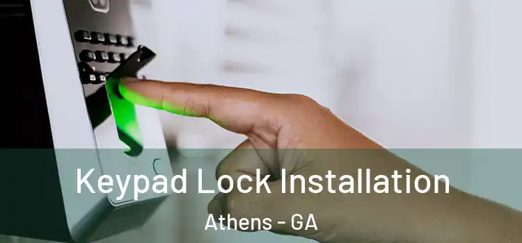 Keypad Lock Installation Athens - GA