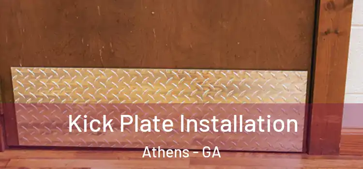 Kick Plate Installation Athens - GA