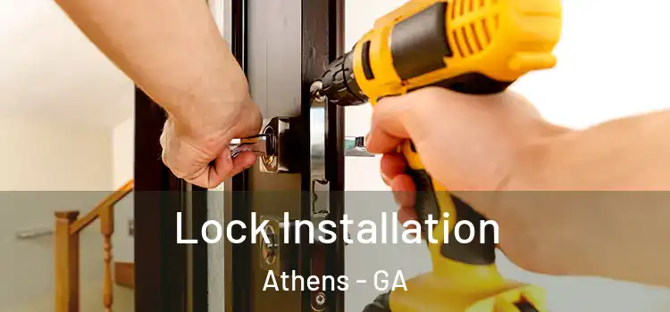 Lock Installation Athens - GA