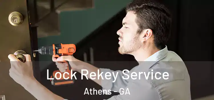 Lock Rekey Service Athens - GA
