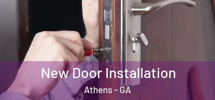 New Door Installation Athens - GA