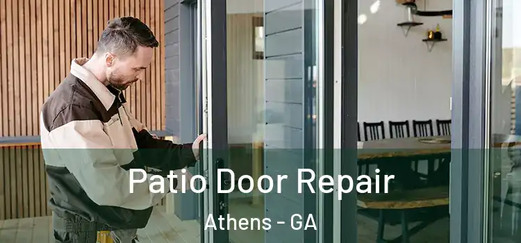 Patio Door Repair Athens - GA