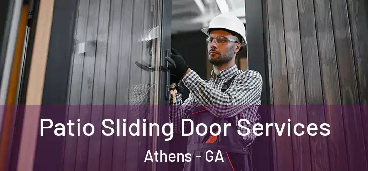 Patio Sliding Door Services Athens - GA