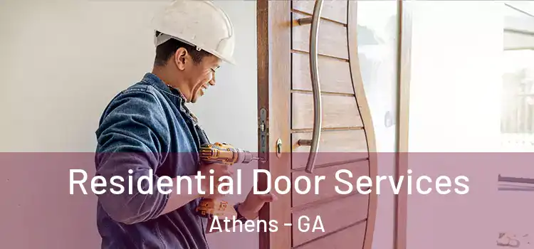 Residential Door Services Athens - GA