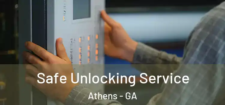 Safe Unlocking Service Athens - GA
