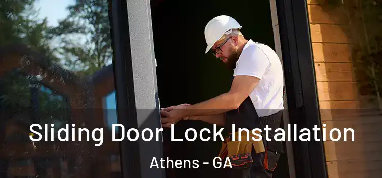 Sliding Door Lock Installation Athens - GA