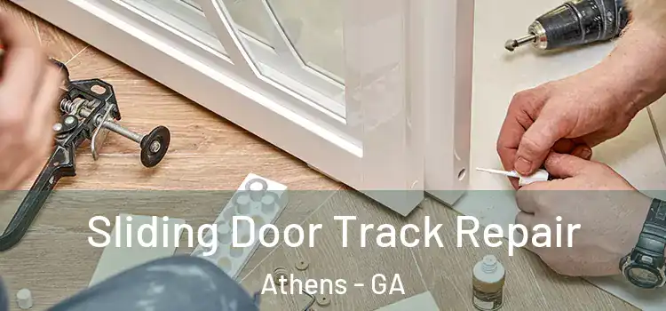 Sliding Door Track Repair Athens - GA