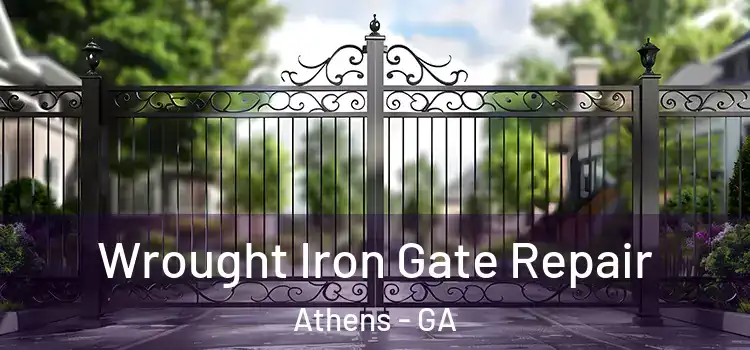 Wrought Iron Gate Repair Athens - GA